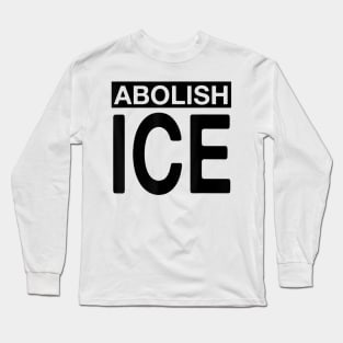 DACA Shirt Abolish ICE Shirt Pro Immigration Long Sleeve T-Shirt